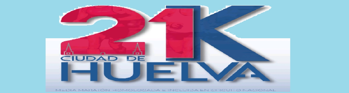 21K CIUDAD DE HUELVA