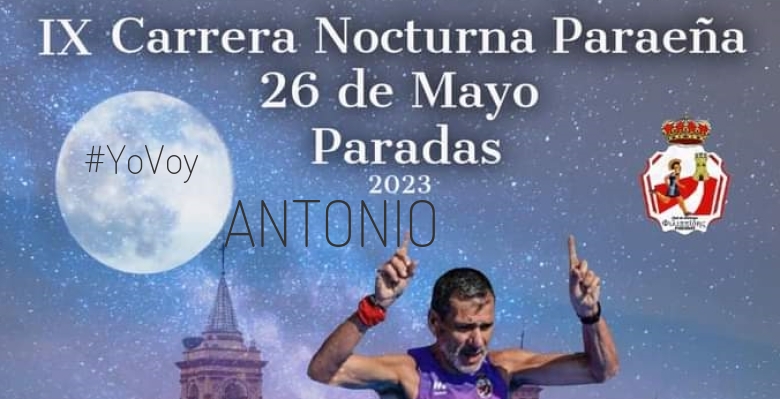 #EuVou - ANTONIO (IX CARRERA NOCTURNA PARAEÑA)