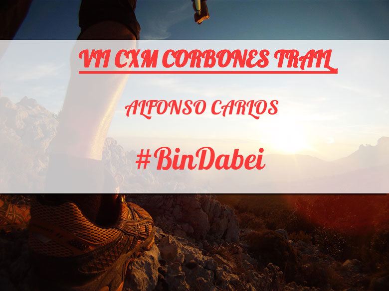 #YoVoy - ALFONSO CARLOS (VII CXM CORBONES TRAIL)