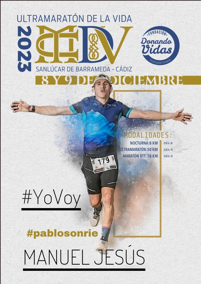 #YoVoy - MANUEL JESÚS (ULTRAMARATON DE LA VIDA)