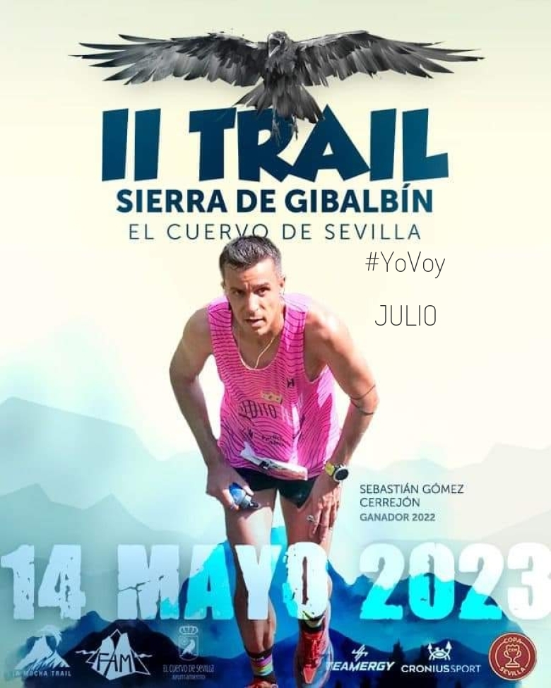 #YoVoy - JULIO (“II TRAIL SIERRA DE GIBALBIN”)