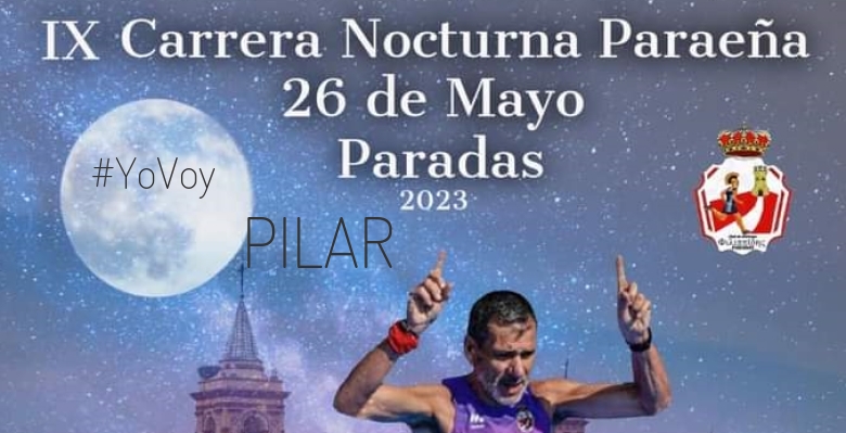 #EuVou - PILAR (IX CARRERA NOCTURNA PARAEÑA)