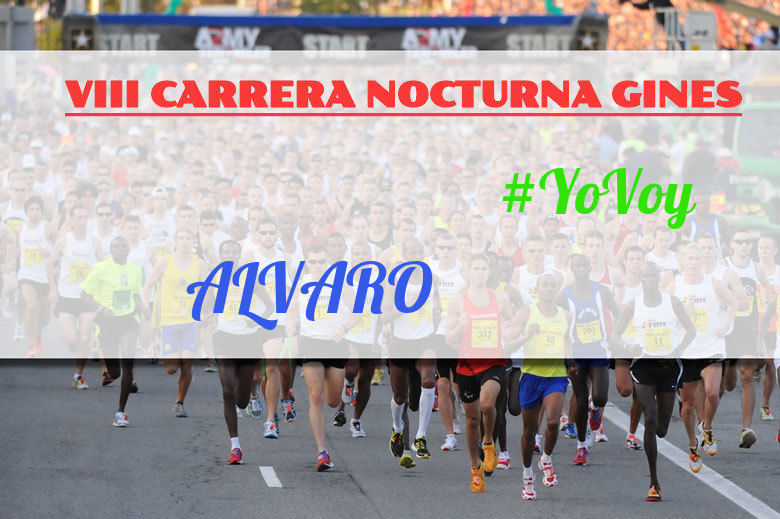 #YoVoy - ALVARO (VIII CARRERA NOCTURNA GINES)