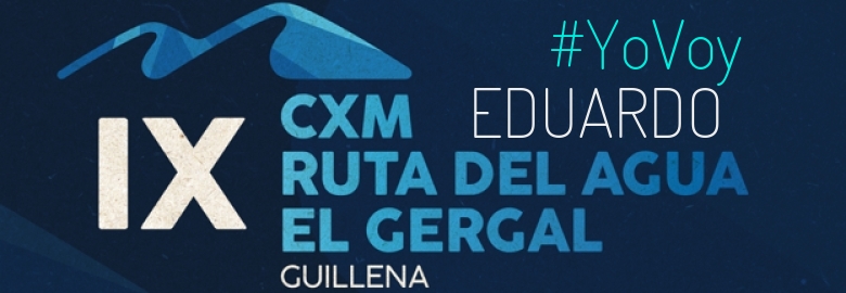 #YoVoy - EDUARDO (IX CXM RUTA DEL AGUA-EL GERGAL,)