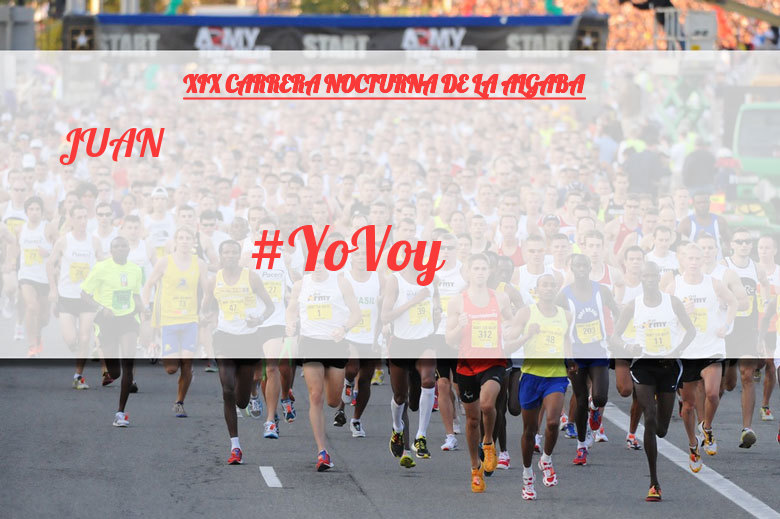 #YoVoy - JUAN (XIX CARRERA NOCTURNA DE LA ALGABA)