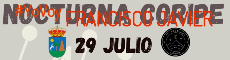 #YoVoy - FRANCISCO JAVIER (XIX NOCTURNA DE CORIPE)
