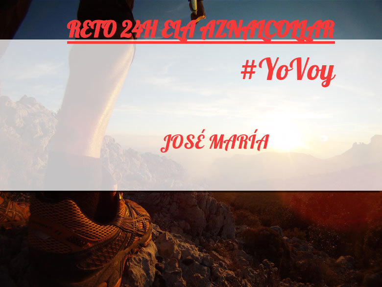 #YoVoy - JOSÉ MARÍA (RETO 24H ELA AZNALCOLLAR)