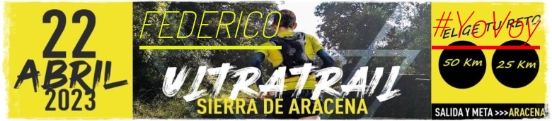 #YoVoy - FEDERICO (ULTRATRAIL 2023 SIERRA DE ARACENA)