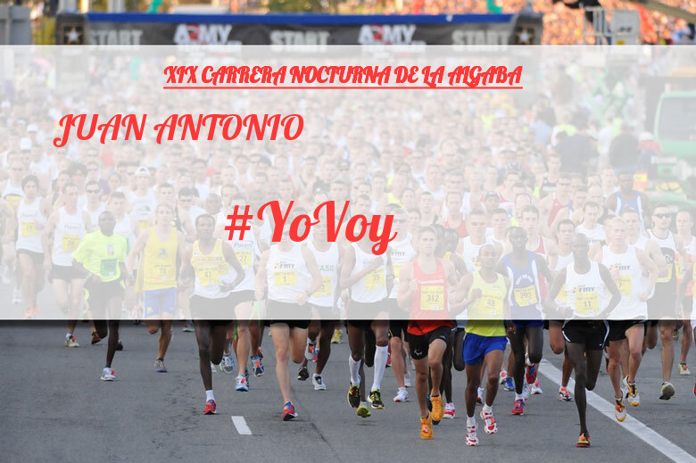 #Ni banoa - JUAN ANTONIO (XIX CARRERA NOCTURNA DE LA ALGABA)