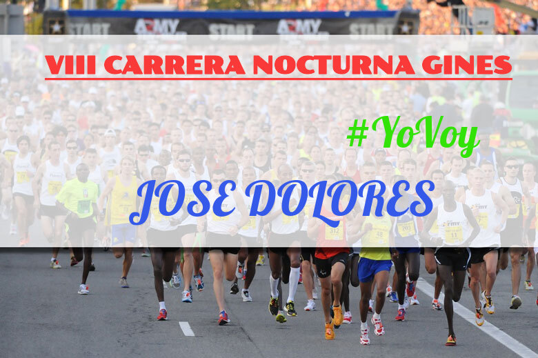 #YoVoy - JOSE DOLORES (VIII CARRERA NOCTURNA GINES)