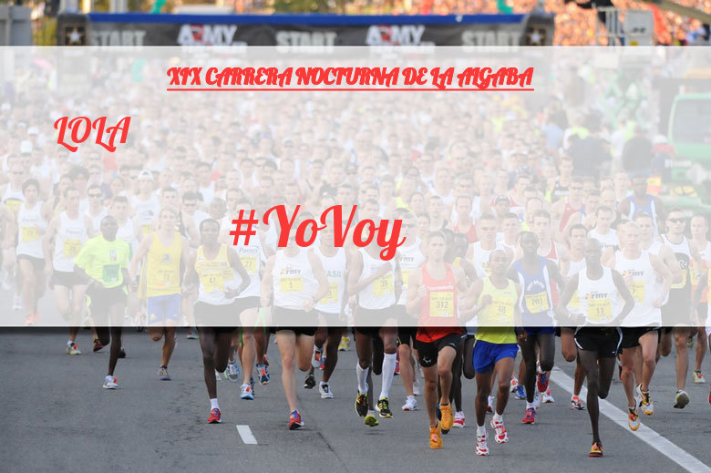 #JeVais - LOLA (XIX CARRERA NOCTURNA DE LA ALGABA)