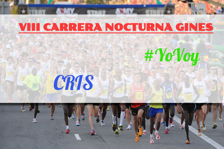 #YoVoy - CRIS (VIII CARRERA NOCTURNA GINES)