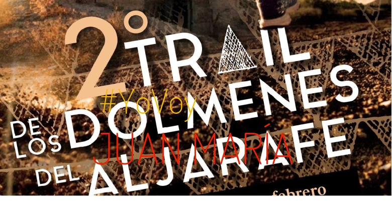 #Ni banoa - JUAN MARÍA (“II TRAIL DE LOS DOLMENES DEL ALJARAFE”)