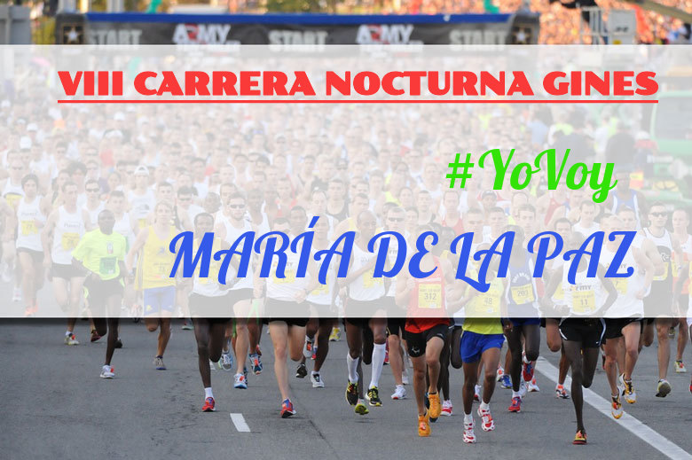 #JoHiVaig - MARÍA DE LA PAZ (VIII CARRERA NOCTURNA GINES)