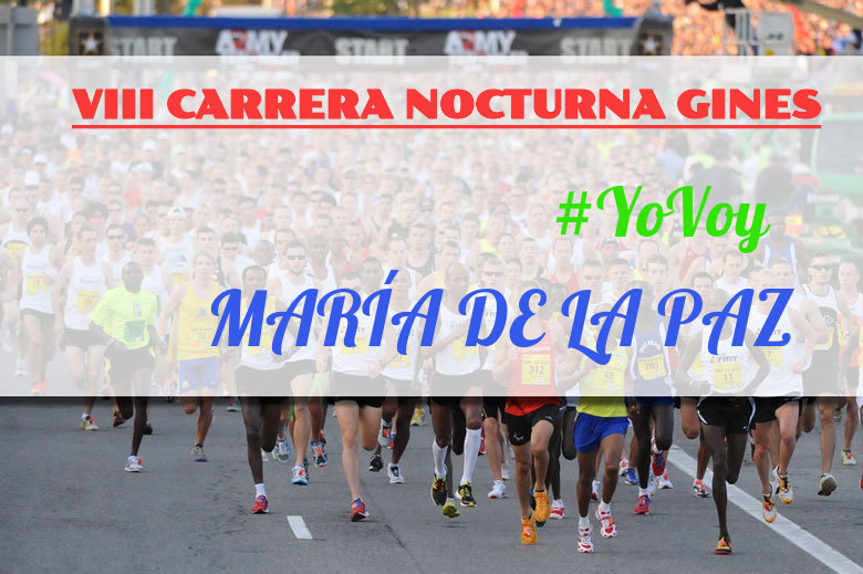 #YoVoy - MARÍA DE LA PAZ (VIII CARRERA NOCTURNA GINES)