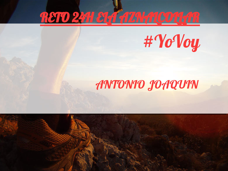 #YoVoy - ANTONIO JOAQUIN (RETO 24H ELA AZNALCOLLAR)