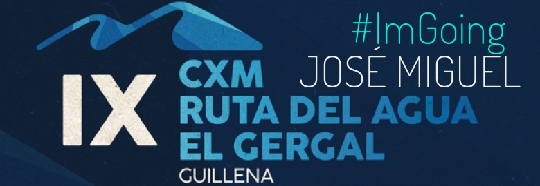 #YoVoy - JOSÉ MIGUEL (IX CXM RUTA DEL AGUA-EL GERGAL,)