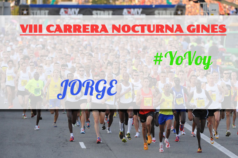 #YoVoy - JORGE (VIII CARRERA NOCTURNA GINES)