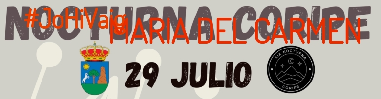 #ImGoing - MARIA DEL CARMEN (XIX NOCTURNA DE CORIPE)