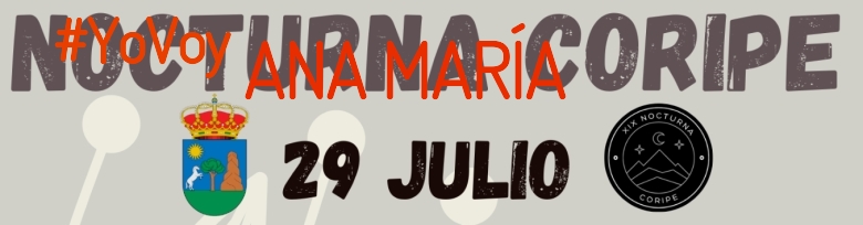 #YoVoy - ANA MARÍA (XIX NOCTURNA DE CORIPE)