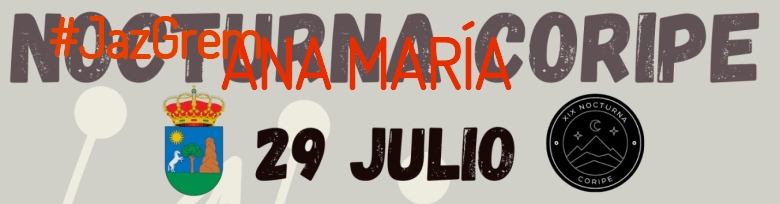 #YoVoy - ANA MARÍA (XIX NOCTURNA DE CORIPE)