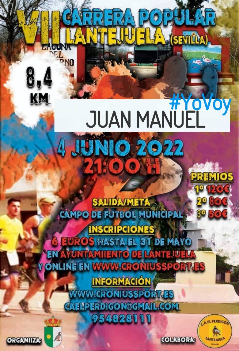 #YoVoy - JUAN MANUEL (VII CARRERA POPULAR DE LANTEJUELA 2022 )