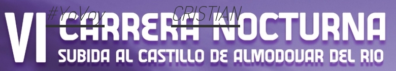 #JoHiVaig - CRISTIAN (VI CARRERA NOCTURNA SUBIDA AL CASTILLO DE ALMODOVAR DEL RIO)