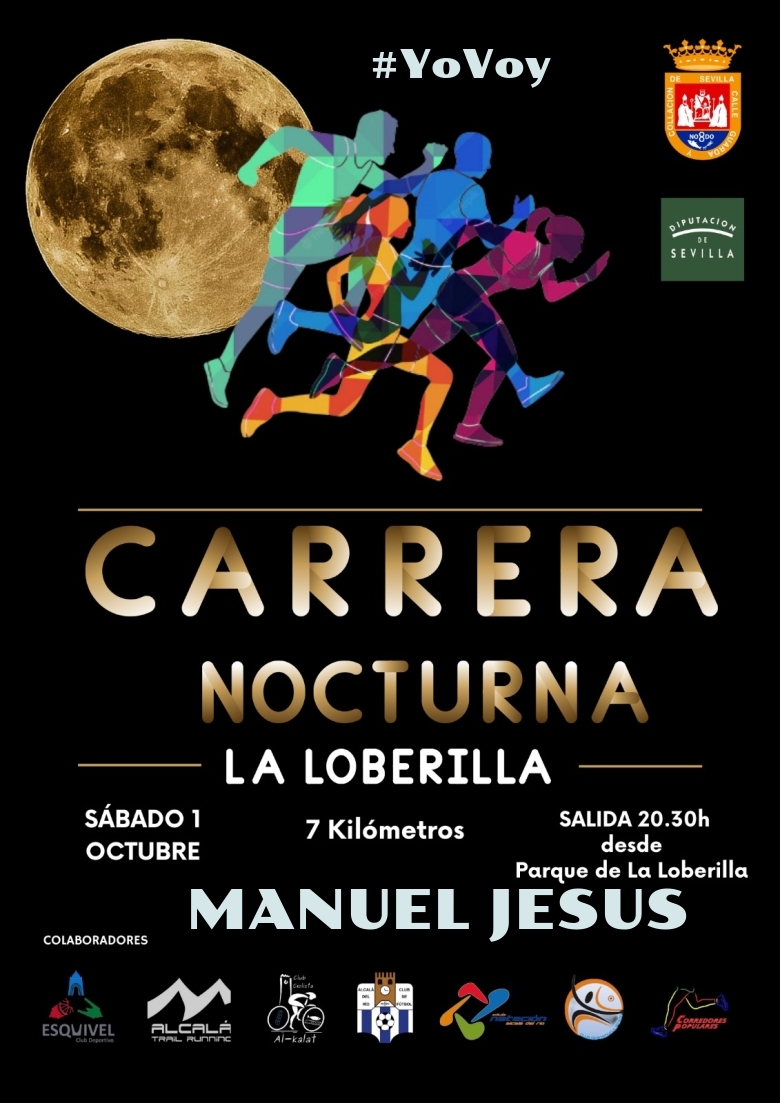 #YoVoy - MANUEL JESUS (CARRERA NOCTURNA LA LOBERILLA)