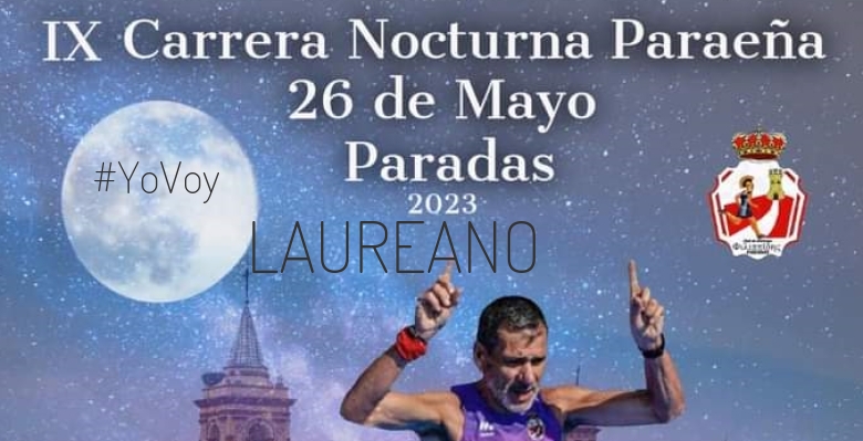 #ImGoing - LAUREANO (IX CARRERA NOCTURNA PARAEÑA)