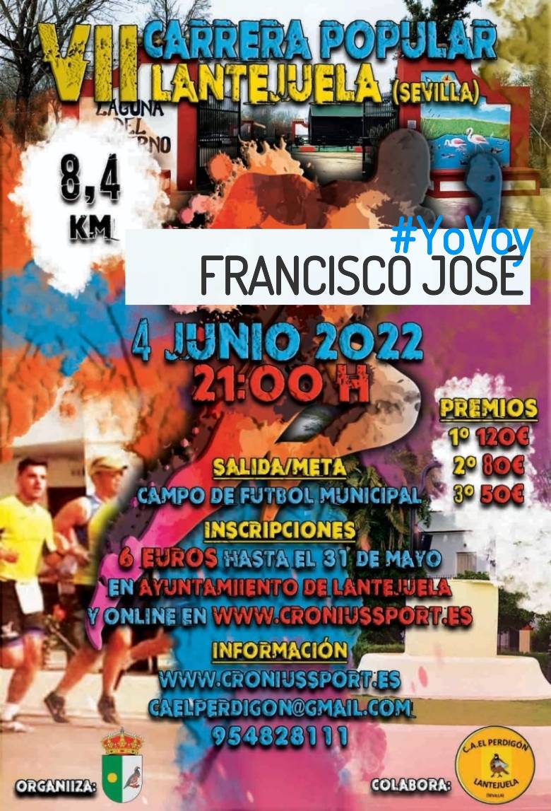 #YoVoy - FRANCISCO JOSÉ (VII CARRERA POPULAR DE LANTEJUELA 2022 )