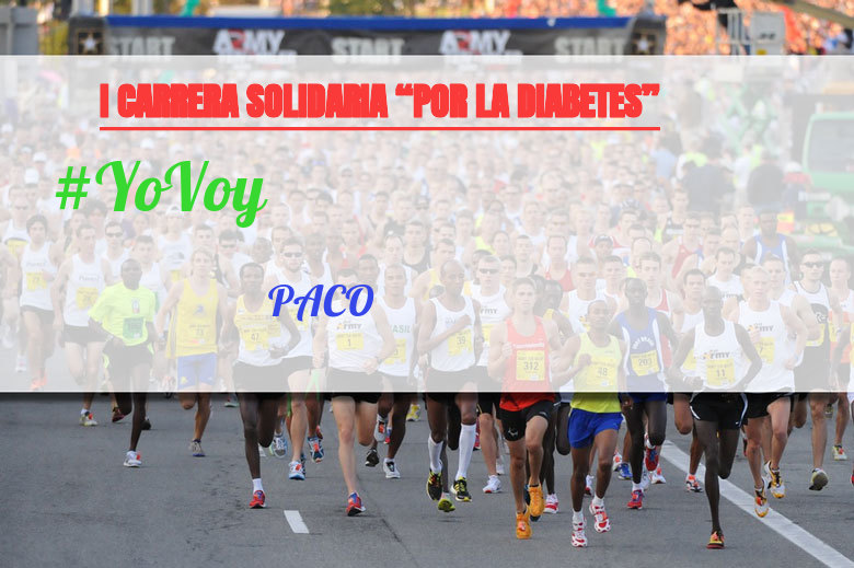 #EuVou - PACO (I CARRERA SOLIDARIA “POR LA DIABETES”)