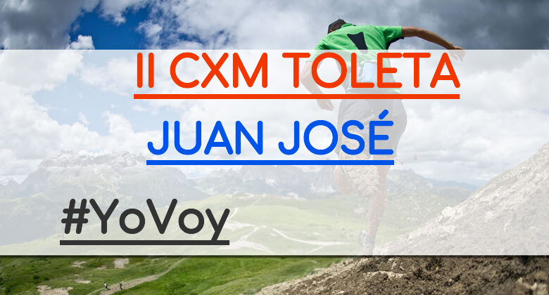 #YoVoy - JUAN JOSÉ (II CXM TOLETA)