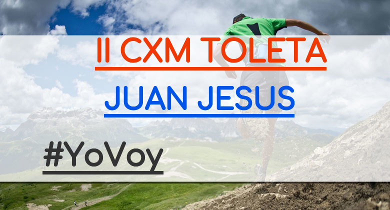 #JoHiVaig - JUAN JESUS (II CXM TOLETA)