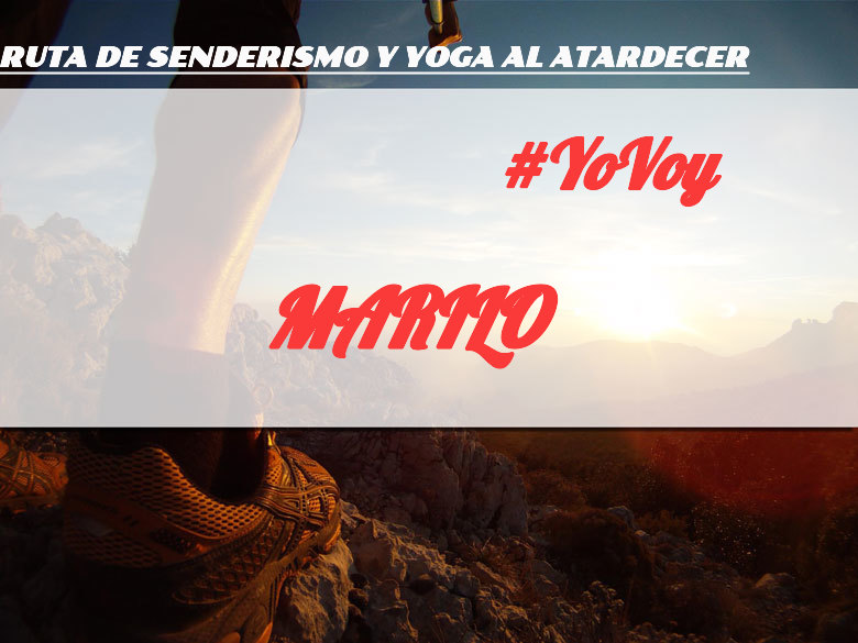 #YoVoy - MARILO (RUTA DE SENDERISMO Y YOGA AL ATARDECER)