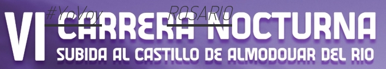 #JoHiVaig - ROSARIO (VI CARRERA NOCTURNA SUBIDA AL CASTILLO DE ALMODOVAR DEL RIO)