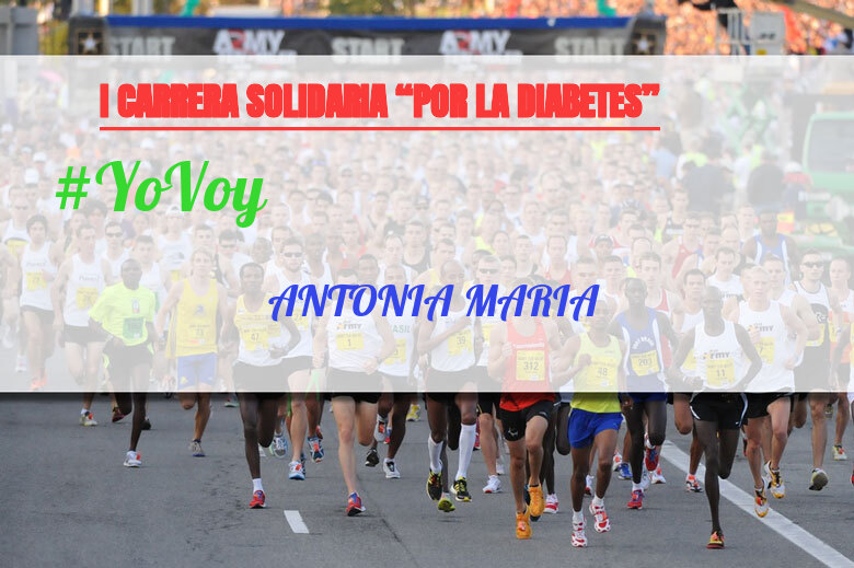 #JoHiVaig - ANTONIA MARIA (I CARRERA SOLIDARIA “POR LA DIABETES”)