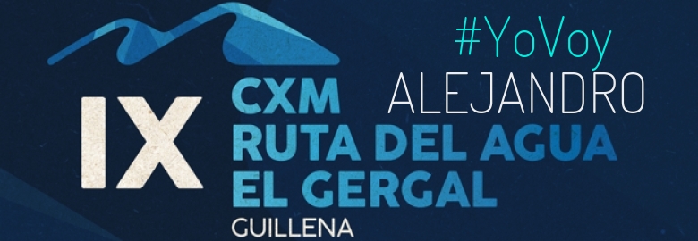 #EuVou - ALEJANDRO (IX CXM RUTA DEL AGUA-EL GERGAL,)