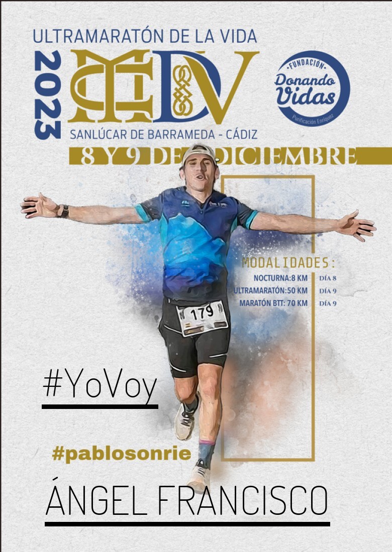 #YoVoy - ÁNGEL FRANCISCO (ULTRAMARATON DE LA VIDA)