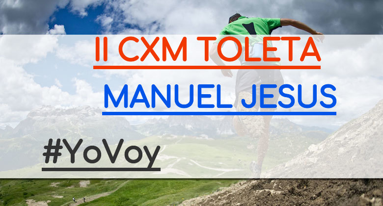 #JoHiVaig - MANUEL JESUS (II CXM TOLETA)