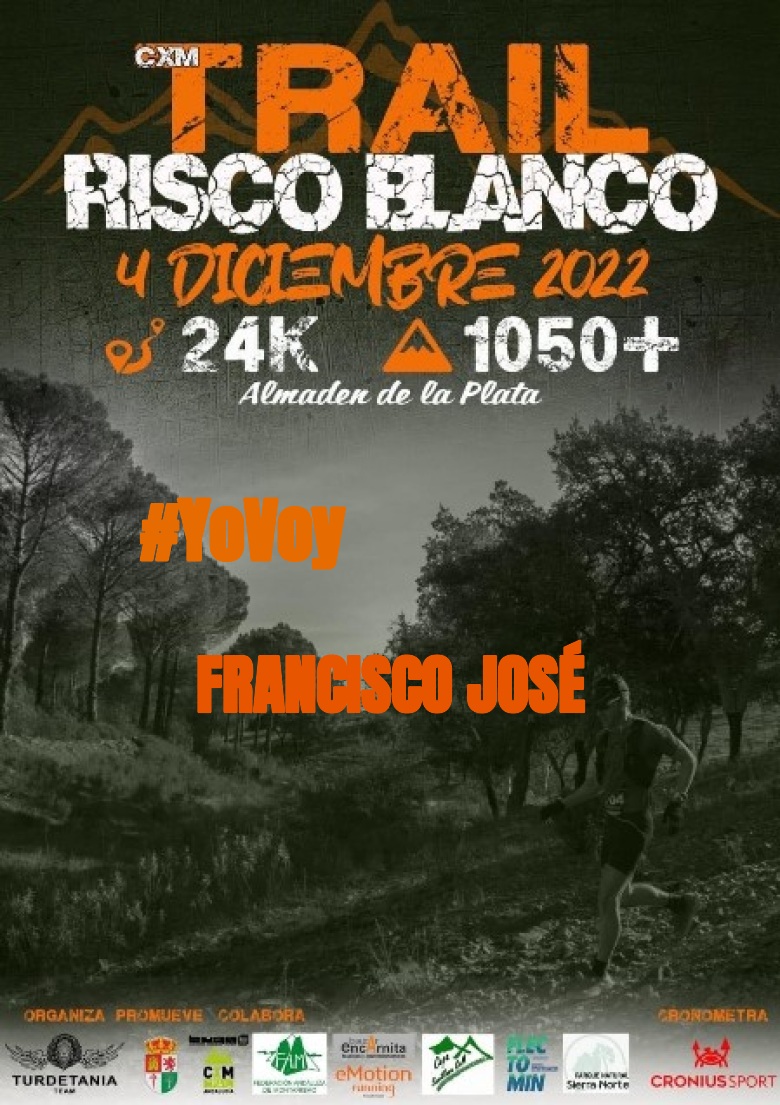 #YoVoy - FRANCISCO JOSÉ (CXM TRAIL RISCO BLANCO)