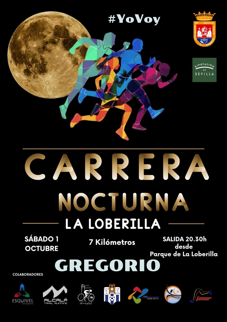 #YoVoy - GREGORIO (CARRERA NOCTURNA LA LOBERILLA)