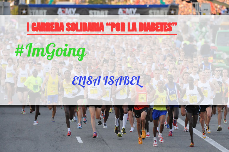 #YoVoy - ELISA ISABEL (I CARRERA SOLIDARIA “POR LA DIABETES”)