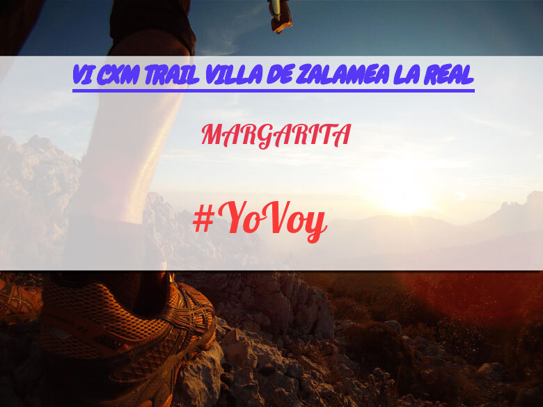 #YoVoy - MARGARITA (VI CXM TRAIL VILLA DE ZALAMEA LA REAL)