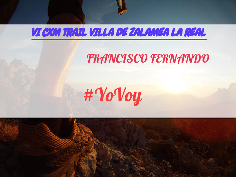 #ImGoing - FRANCISCO FERNANDO  (VI CXM TRAIL VILLA DE ZALAMEA LA REAL)