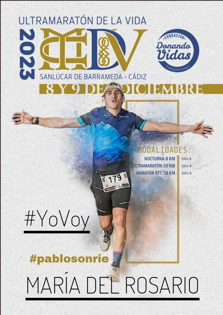 #YoVoy - MARÍA DEL ROSARIO (ULTRAMARATON DE LA VIDA)