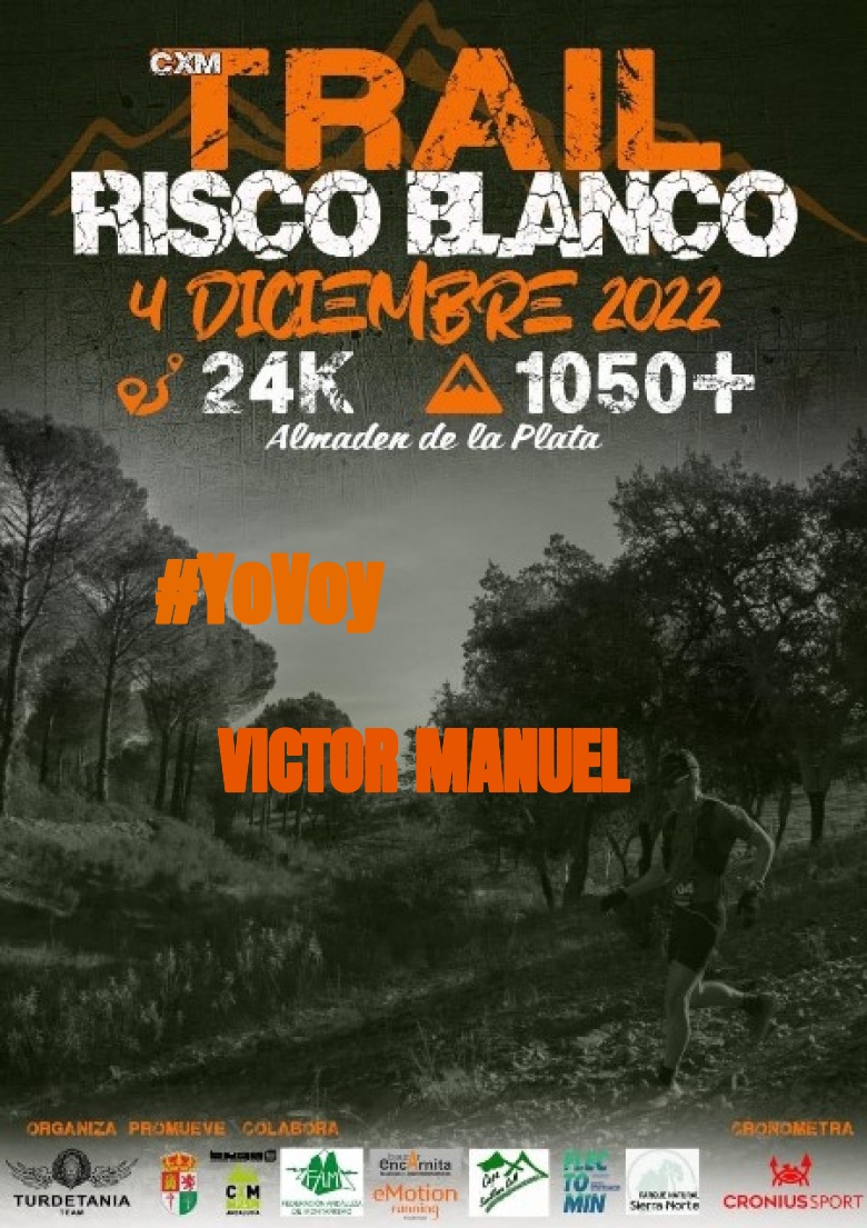 #YoVoy - VICTOR MANUEL (CXM TRAIL RISCO BLANCO)