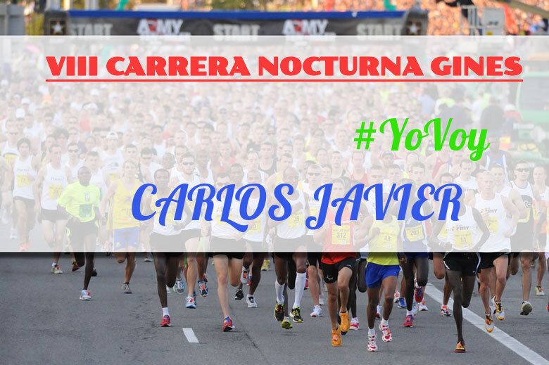 #YoVoy - CARLOS JAVIER (VIII CARRERA NOCTURNA GINES)