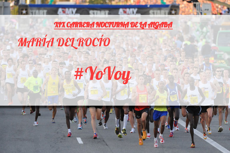 #YoVoy - MARÍA DEL ROCÍO (XIX CARRERA NOCTURNA DE LA ALGABA)