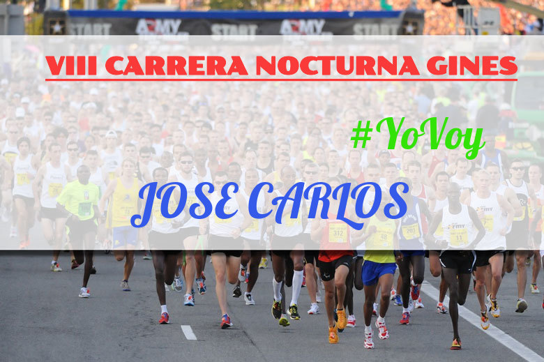 #YoVoy - JOSE CARLOS (VIII CARRERA NOCTURNA GINES)