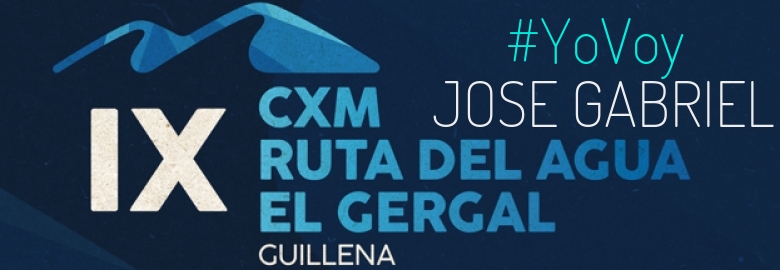 #YoVoy - JOSE GABRIEL (IX CXM RUTA DEL AGUA-EL GERGAL,)